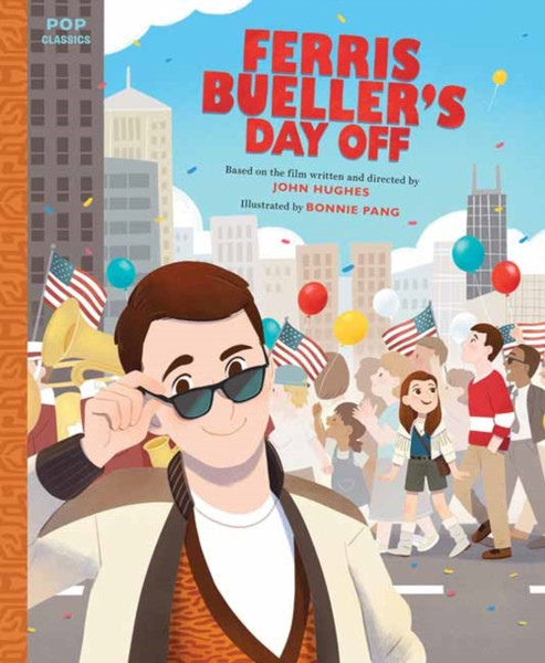 Ferris Bueller's Day Off : The Classic Illustrated Storybook