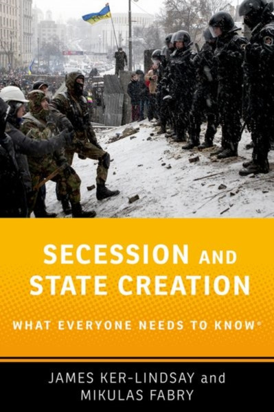 Secession and State Creation : What Everyone Needs to Know (R)