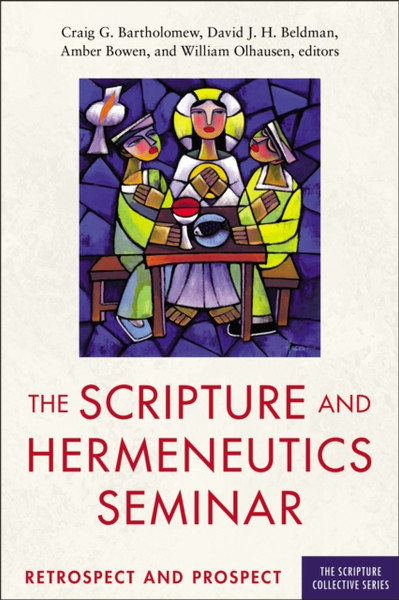 The Scripture and Hermeneutics Seminar, 25th Anniversary : Retrospect and Prospect