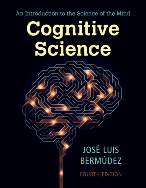 Cognitive Science : An Introduction to the Science of the Mind