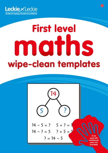 First Level Wipe-Clean Maths Templates for CfE Primary Maths : Save Time and Money with Primary Maths Templates