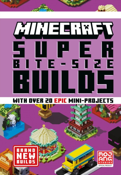 MINECRAFT SUPER-BITE SIZE BUILDS