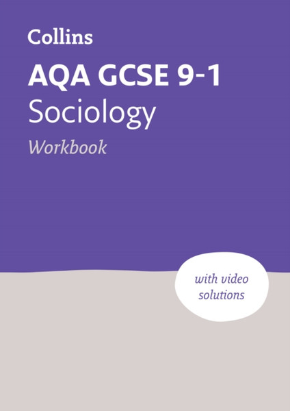 AQA GCSE 9-1 Sociology Workbook : Ideal for Home Learning, 2023 and 2024 Exams