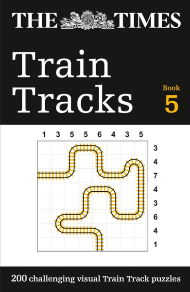 The Times Train Tracks Book 5 : 200 Challenging Visual Logic Puzzles