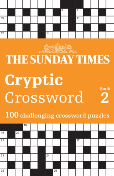 The Sunday Times Cryptic Crossword Book 2 : 100 Challenging Crossword Puzzles