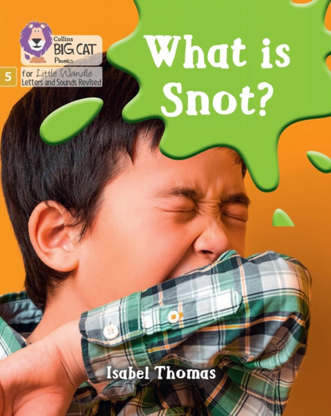 What is snot? : Phase 5 Set 3