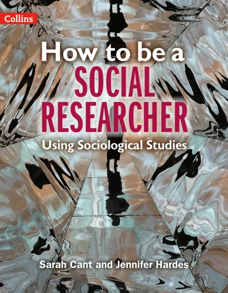 How to be a Social Researcher : Key Sociological Studies