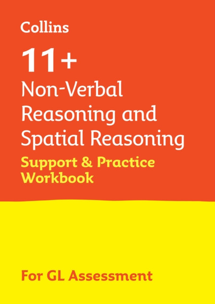 11+ Non-Verbal Reasoning and Spatial Reasoning Support and Practice Workbook : For the Gl Assessment 2023 Tests