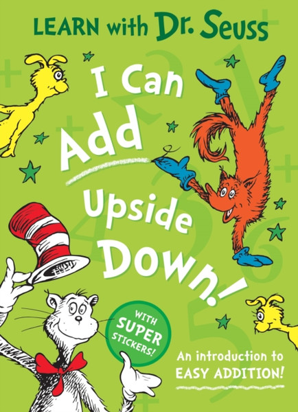 I Can Add Upside Down : An Introduction to Easy Addition!