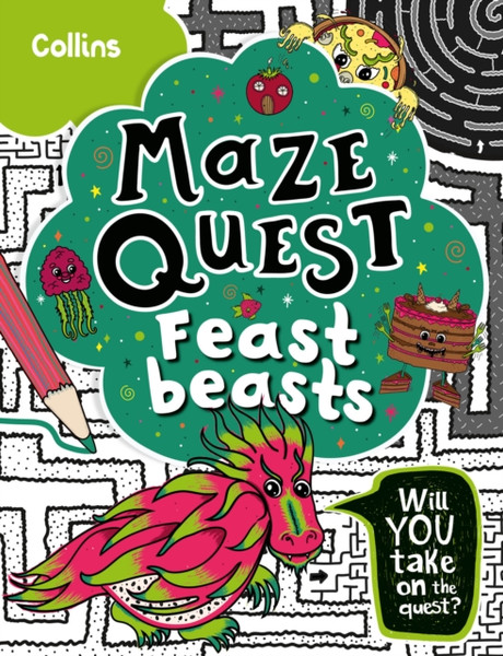 Feast Beasts : Solve 50 Mazes in This Adventure Story for Kids Aged 7+