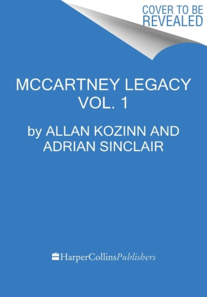 The McCartney Legacy : Volume 1: 1969 - 73