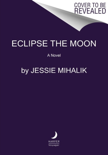 Eclipse the Moon : A Novel