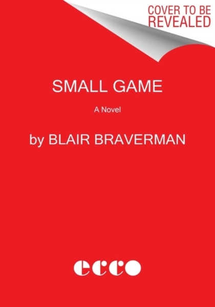 Small Game : A Novel