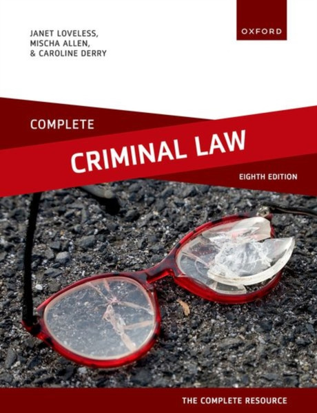 Complete Criminal Law : Text, Cases, and Materials