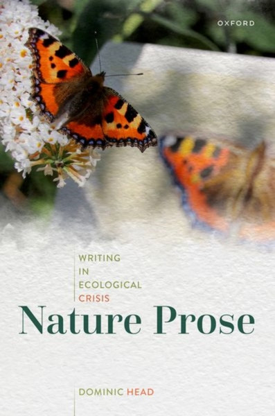 Nature Prose : Writing in Ecological Crisis