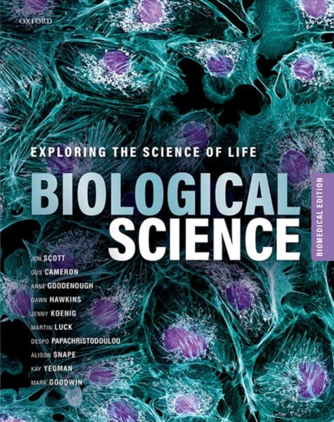 Biological Science : Exploring the Science of Life, Biomedical Edition