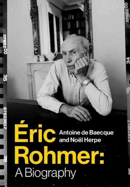 Eric Rohmer : A Biography
