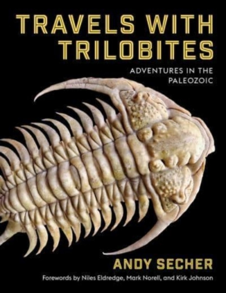 Travels with Trilobites : Adventures in the Paleozoic