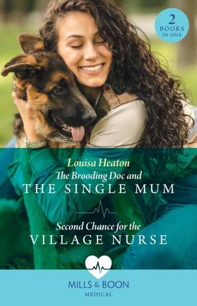 The Brooding Doc And The Single Mum / Second Chance For The Village Nurse : The Brooding DOC and the Single Mum (Greenbeck Village GPS) / Second Chance for the Village Nurse (Greenbeck Village GPS)
