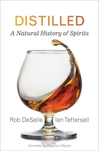 Distilled : A Natural History of Spirits