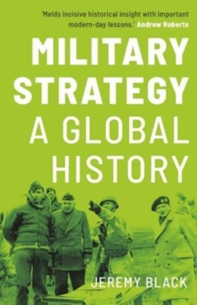 Military Strategy : A Global History