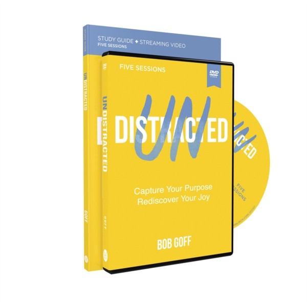 Undistracted Study Guide with DVD : Capture Your Purpose. Rediscover Your Joy.