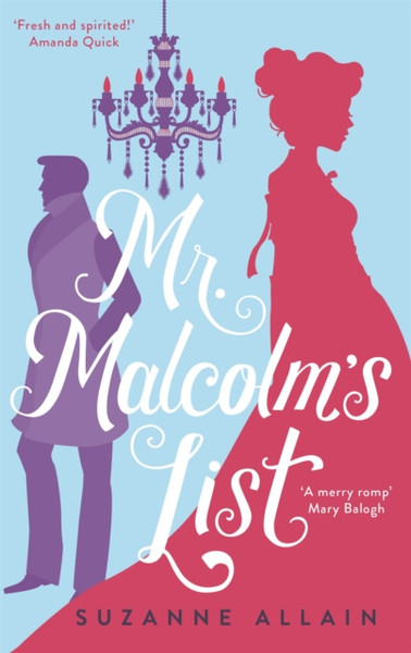 Mr Malcolm's List : a bright and witty Regency romp, perfect for fans of Bridgerton