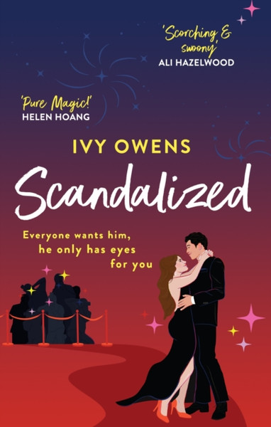 Scandalized : the perfect steamy Hollywood romcom