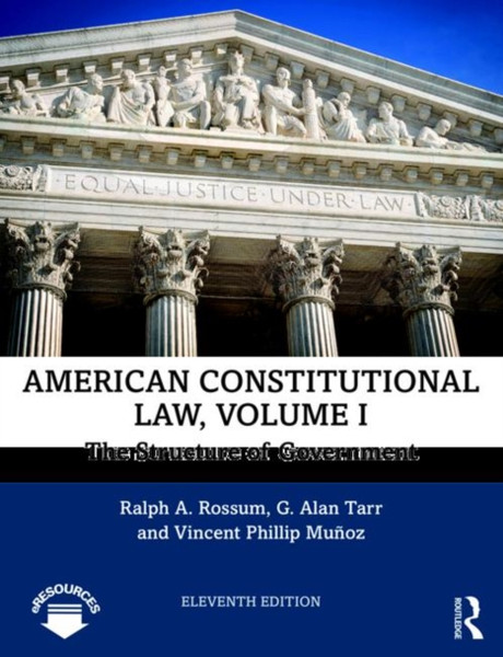American Constitutional Law, Volume I : The Structure of Government