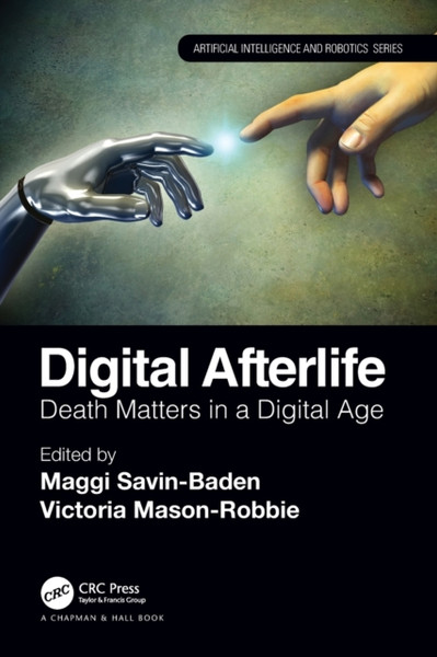Digital Afterlife : Death Matters in a Digital Age