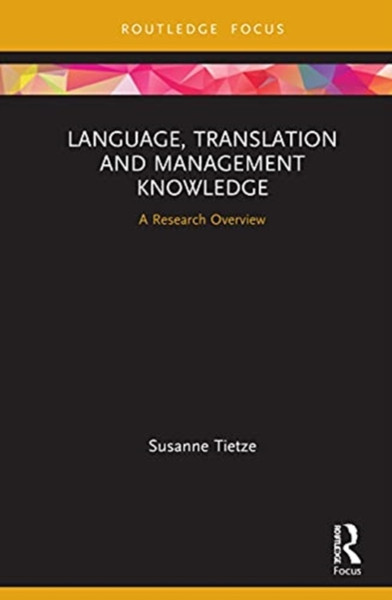 Language, Translation and Management Knowledge : A Research Overview