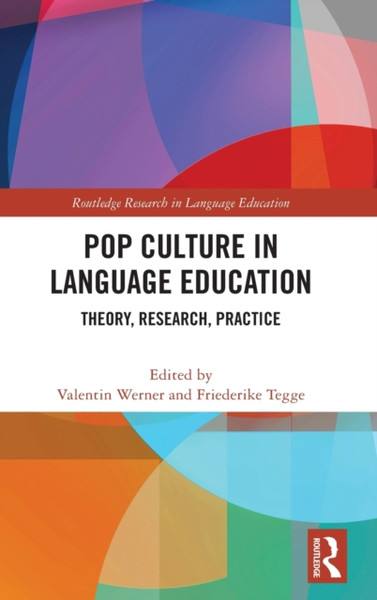 Pop Culture in Language Education : Theory, Research, Practice