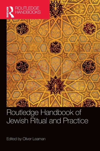 Routledge Handbook of Jewish Ritual and Practice