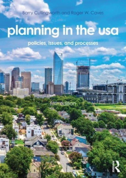 Planning in the USA : Policies, Issues, and Processes