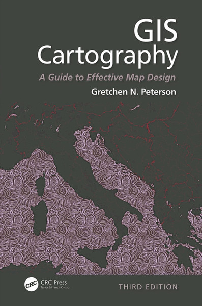 GIS Cartography : A Guide to Effective Map Design, Third Edition