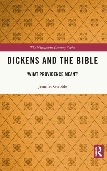 Dickens and the Bible : 'What Providence Meant'