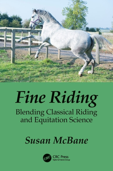 Fine Riding : Blending Classical Riding and Equitation Science