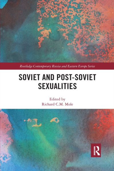 Soviet and Post-Soviet Sexualities