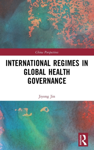 International Regimes in Global Health Governance