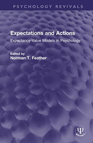 Expectations and Actions : Expectancy-Value Models in Psychology
