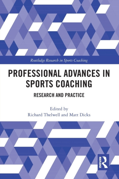 Professional Advances in Sports Coaching : Research and Practice