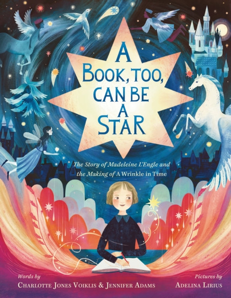 A Book, Too, Can Be a Star : The Story of Madeleine L'Engle and the Making of A Wrinkle in Time