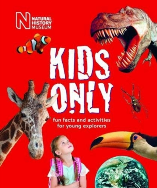 Kids Only : Fun facts and activities for young explorers