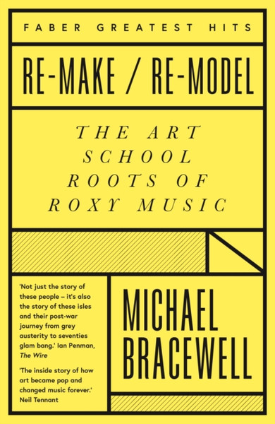 Re-make/Re-model : The Art School Roots of Roxy Music