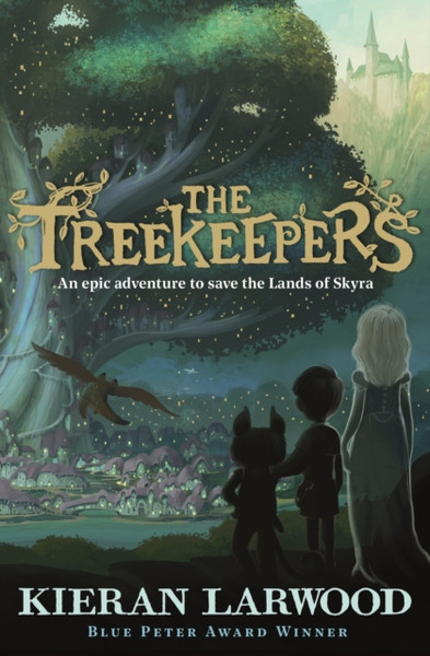 The Treekeepers : BLUE PETER BOOK AWARD-WINNING AUTHOR