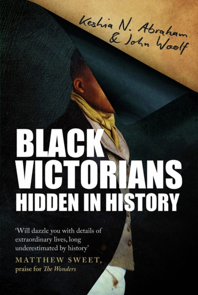 Black Victorians : Hidden in History