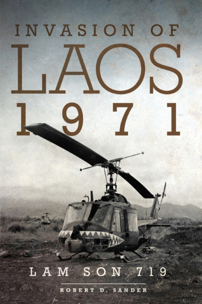 Invasion of Laos, 1971 : Lam Son 719