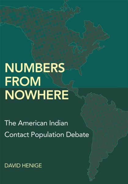 Numbers from Nowhere : The American Indian Contact Population Debate