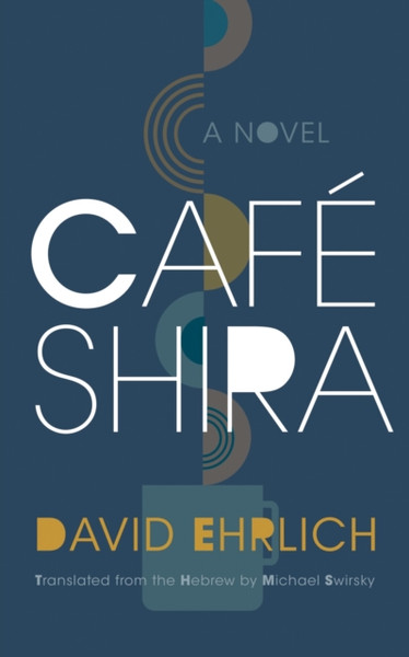 Cafe Shira : A Novel