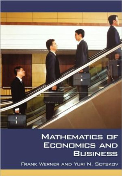 Mathematics of Economics and Business by Frank (Otto-Von-Guericke University, Magdeburg, Germany) Werner (Author)